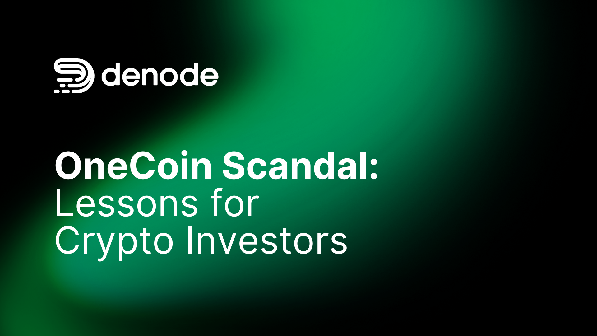OneCoin Scandal: Lessons for Crypto Investors